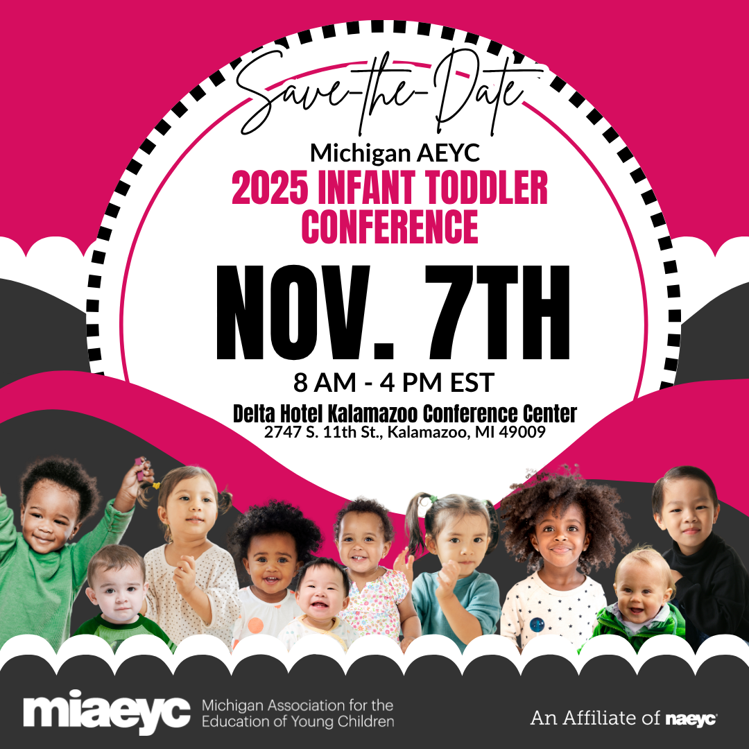 EMINDER: REQUEST FOR PROPOSALS ARE OPEN NOW! The 2025 Michigan AEYC Infant Toddler Conference is your essential gathering to explore the latest research, best practices, and innovative strategies for supporting infant and toddler development. Join early childhood professionals from across the state for a day of inspiration, learning, and networking. Discover how to create nurturing environments, build strong relationships, and promote optimal growth in our youngest learners. Whether you're a seasoned educator or just starting your career, this conference offers invaluable insights and practical tools to enhance your practice. Submit your proposal, click the following link https://events.resultsathand.com/miaeyc/3212 Requests for proposals are now open! Deadline to submit is 8/29/2025.