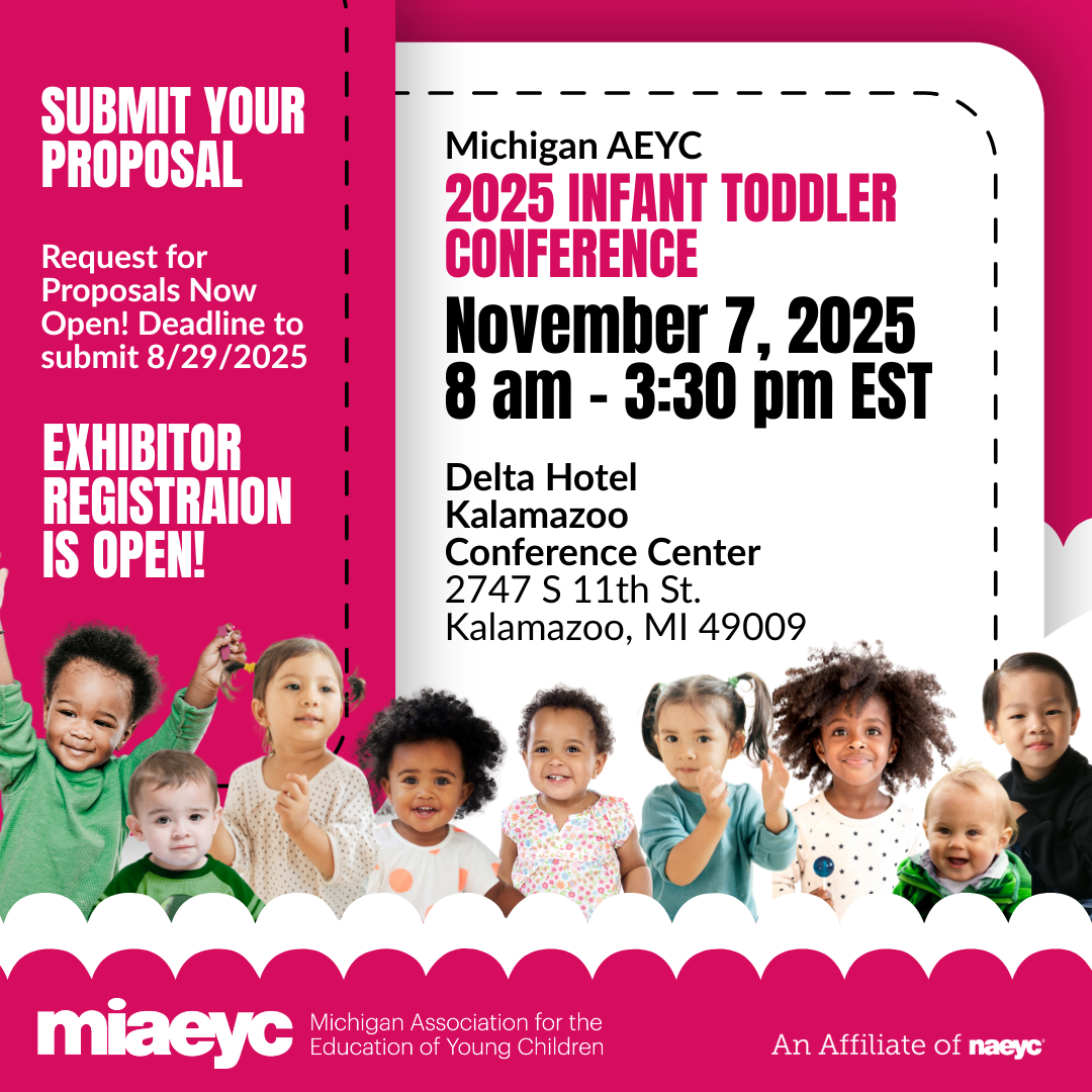 The 2025 Michigan AEYC Infant Toddler Conference is your essential gathering to explore the latest research, best practices, and innovative strategies for supporting infant and toddler development. Join early childhood professionals from across the state for a day of inspiration, learning, and networking. Discover how to create nurturing environments, build strong relationships, and promote optimal growth in our youngest learners. Whether you're a seasoned educator or just starting your career, this conference offers invaluable insights and practical tools to enhance your practice. The Michigan AEYC Infant Toddler Conference is back! The 2025 Infant Toddler Conference will take place in person on Friday, November 7 at the Delta Hotel - Kalamazoo Conference Center in Kalamazoo, Michigan.
