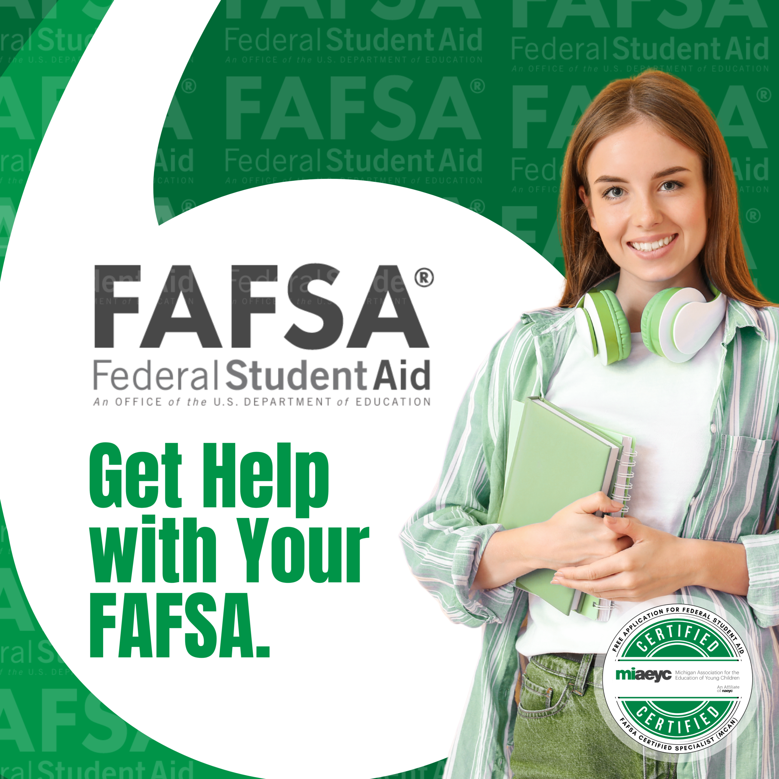 Get Help with Your FAFSA. Connect with a Michigan AEYC Certified Specialist.