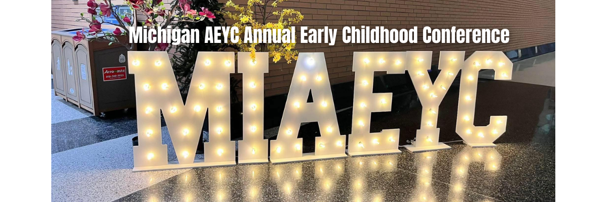 Michigan AEYC Annual Conference Signage