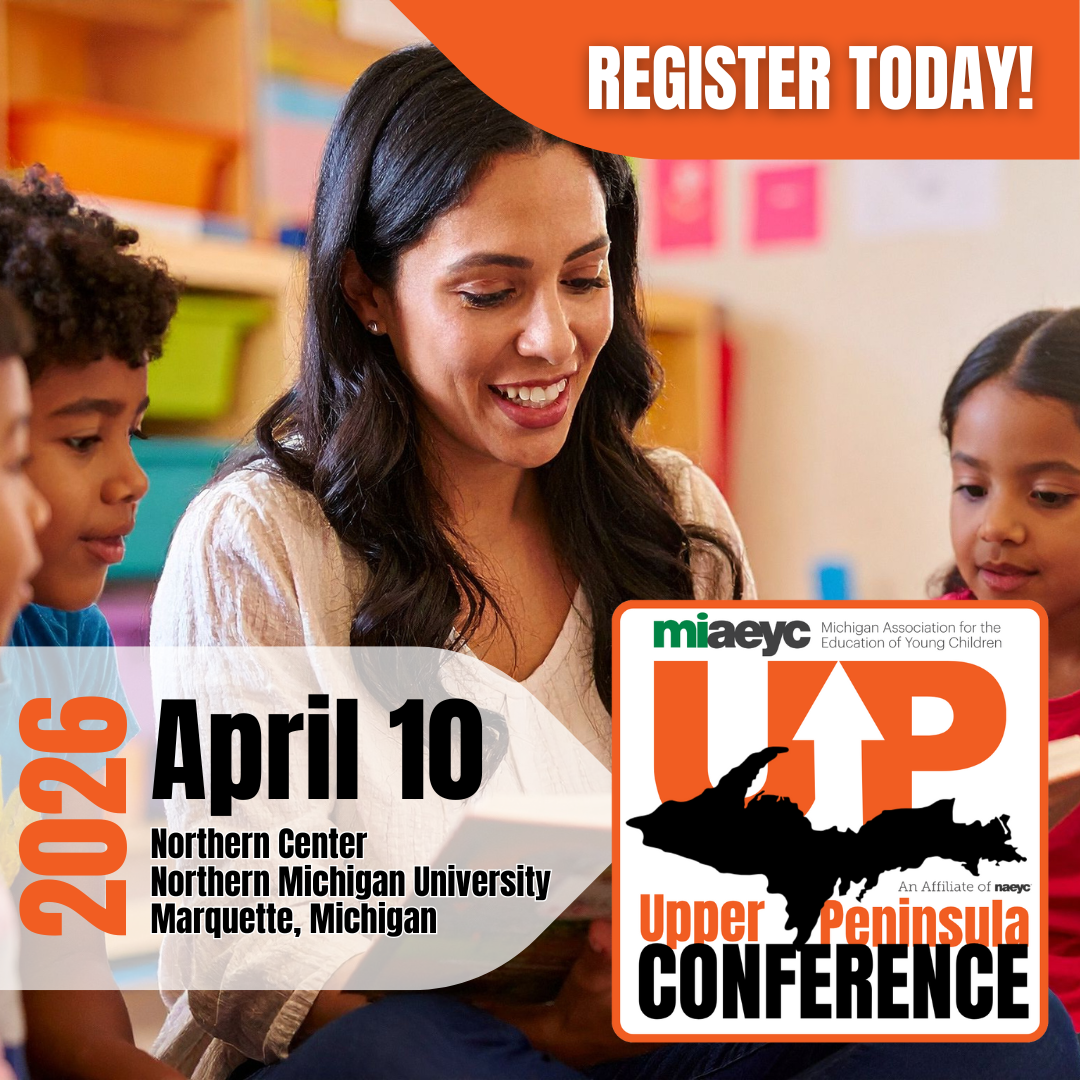 Learn. Connect. Grow. Save Your Seat for the 2026 Michigan AEYC Upper Peninsula Conference is coming to Marquette, Michigan, on Thursday, April 9, 2026 - Friday, April 10, 2026! Experience: Six hours of engaging professional development SCECH credits available Continental breakfast and lunch included Attendance automatically recorded in MiRegistry As Michigan AEYC transitions to hosting the UP Early Childhood Conference, our goal is to ensure this event remains accessible and responsive to the needs of the Upper Peninsula’s early childhood community. We understand that our standard registration rates are higher than what attendees have historically paid for this conference. Based on feedback on registration costs, we are pleased to share that we have reduced registration rates for this year’s event.