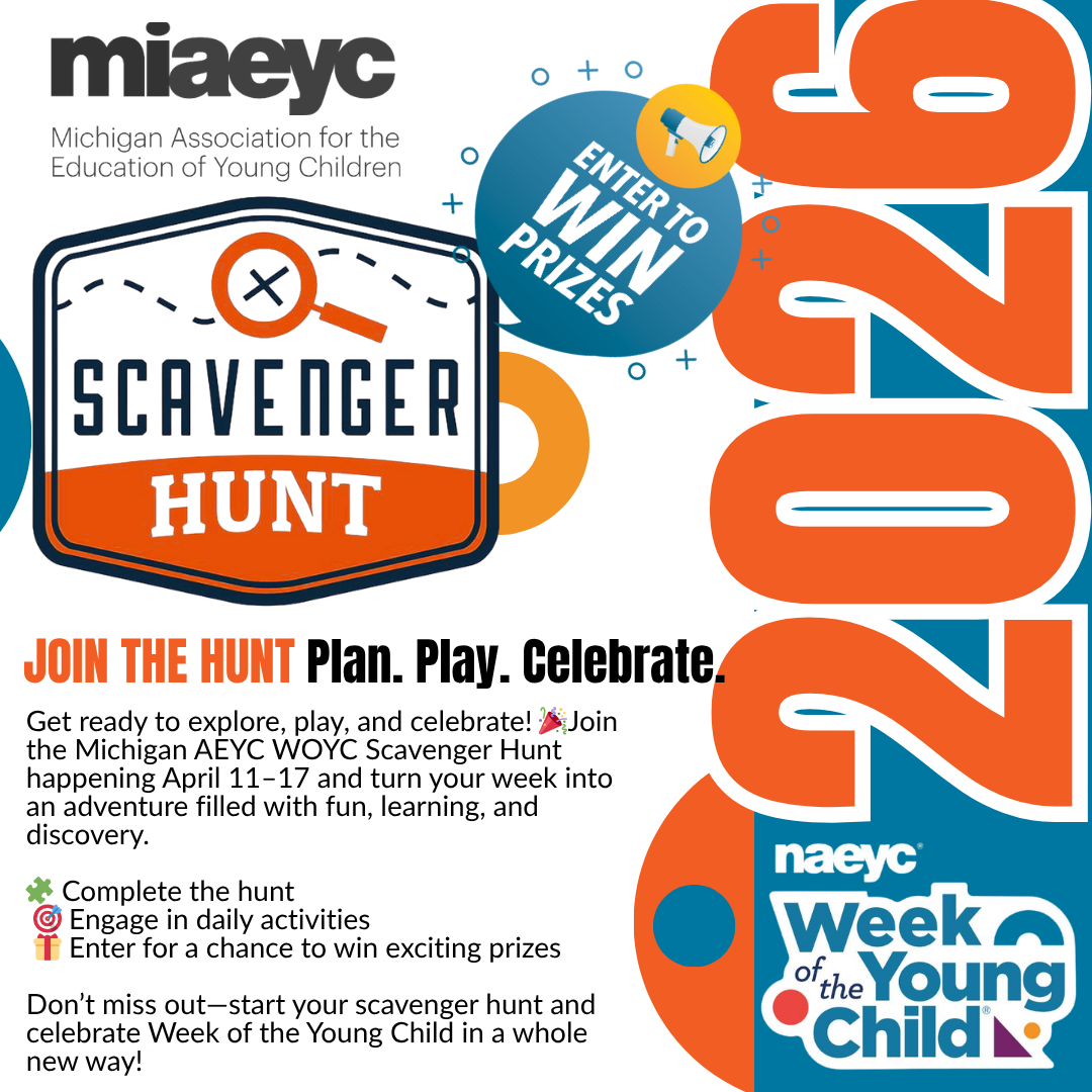 The Week of the Young Child™ is an annual celebration hosted by the NAEYC celebrating early learning, young children, their teachers, and families. A fun-filled week celebrating early learning, young children, their teachers, families, and communities; now marking 100 years of NAEYC and the 55th anniversary of Week of the Young Child. Join the celebration all month with Michigan AEYC! Share how you’re honoring young learners using #NAEYC #MichiganAEYC #WOYC26 and help shine a spotlight on the power of early childhood education. Click here to join the hunt https://events.resultsathand.com/.../1987-Celebrate-Week...