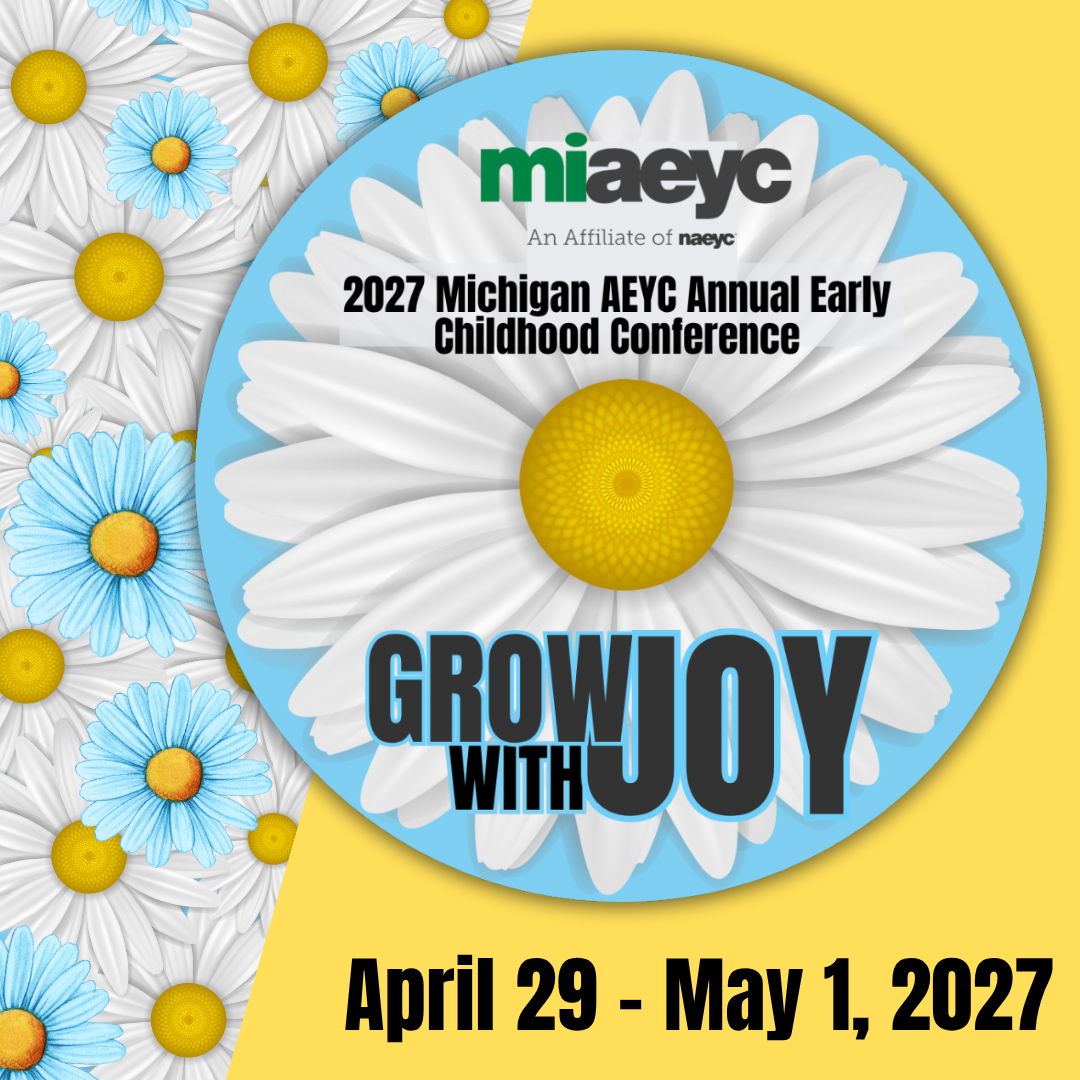 SAVE-THE-DATE FOR THE 2027 MICHIGAN AEYC ANNUAL EARLY CHILDHOOD CONFERENCE. April 29, 2027 - May 1, 2027, in Grand Rapids, Michigan, at the Amway Grand Plaza. REGISTRATION OPENS NOVEMBER 1, 2026. https://events.resultsathand.com/miaeyc/4498/ Grow with Joy invites us to celebrate how far we’ve come, notice what’s going right, and move forward with renewed energy. As early childhood educators, we nurture children’s curiosity and delight, and this conference is a chance to experience those feelings ourselves. Together, we’ll reconnect with the wonder of discovery, make room for silliness and spontaneity, and remember the joy of trying something just for fun. Let’s celebrate our growth and bring that playful spirit into what comes next. For accommodations, click here: https://events.resultsathand.com/.../6143-Accommodations Michigan AEYC, in partnership with MiDEC, invites teachers, service providers, researchers, and students across disciplines to share information about early childhood, early intervention, inclusive practice, family-school relationships, teacher education, professional development, and related areas during the Poster Session at the 2027 Michigan AEYC Annual Early Childhood Conference. The poster session will tentatively take place on Thursday, April 29th from 12 p.m.- 1 p.m. Submit your poster session proposal by October 26 for consideration. https://events.resultsathand.com/.../1427-Poster-Session... Requests for Proposals submission link is open https://miaeyc.formstack.com/forms/conference_session_rfp See